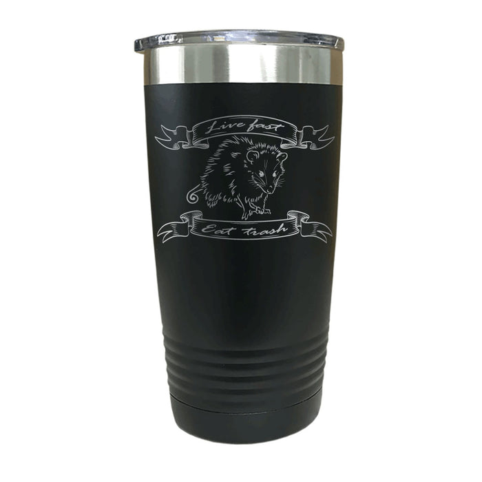 Opossum Live Fast Eat Trash Vaso de acero inoxidable aislado