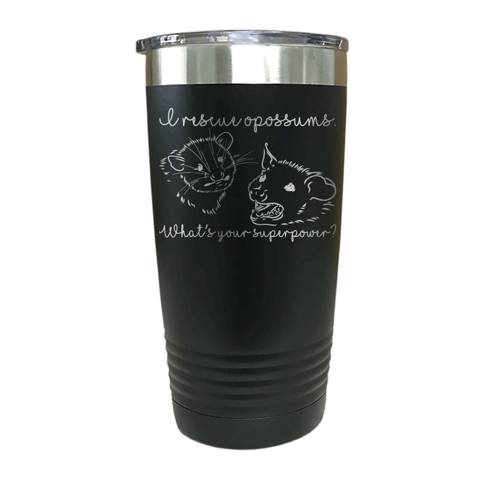 Opossum Rescuing es mi vaso de acero inoxidable con aislamiento Superpower